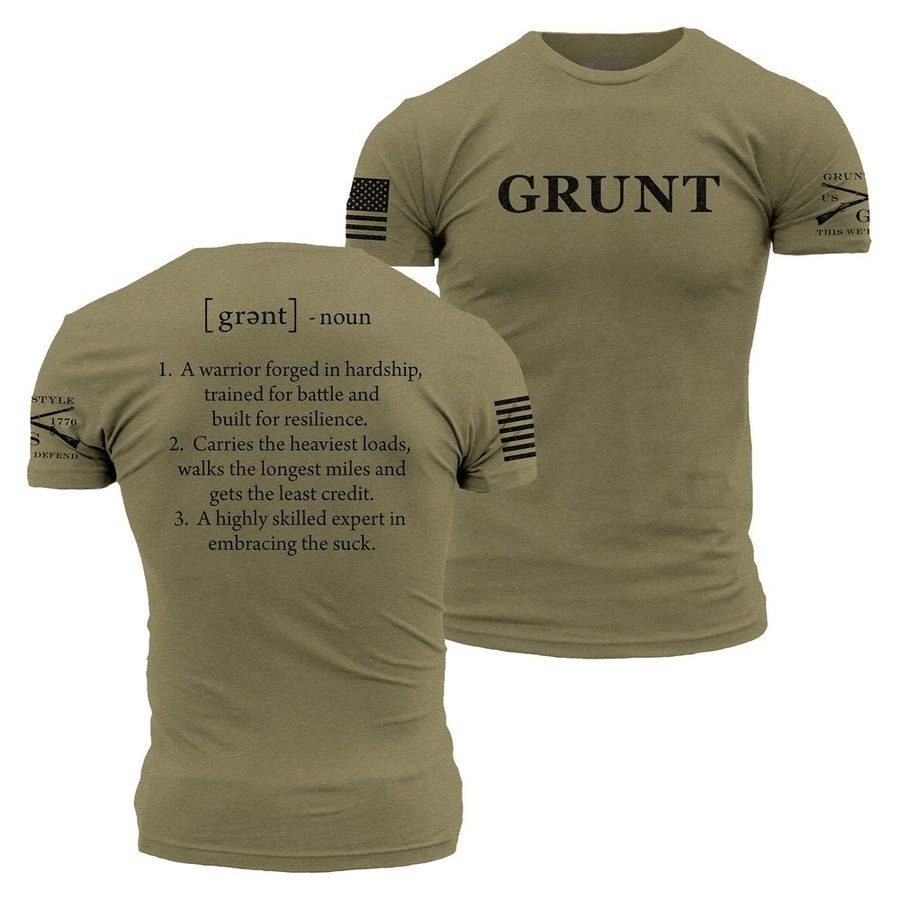 Grunt Style Tshirt - Grunt Defined T-Shirt - Military Green